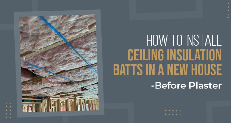 How to Install Ceiling Insulation Batts in a New House - Before Plaster
